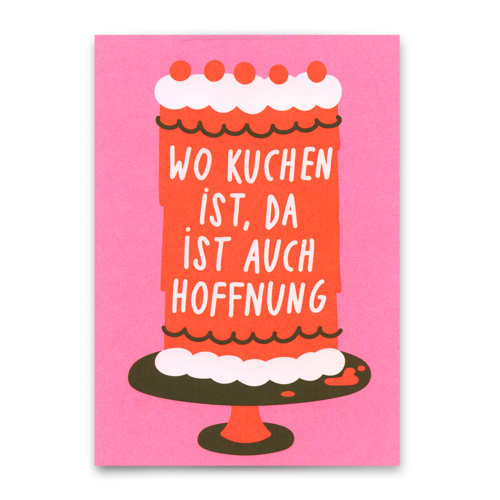 Postkarte "Wo Kuchen ist, da ist auch Hoffnung" | Ausgefallene Karte mit Spruch