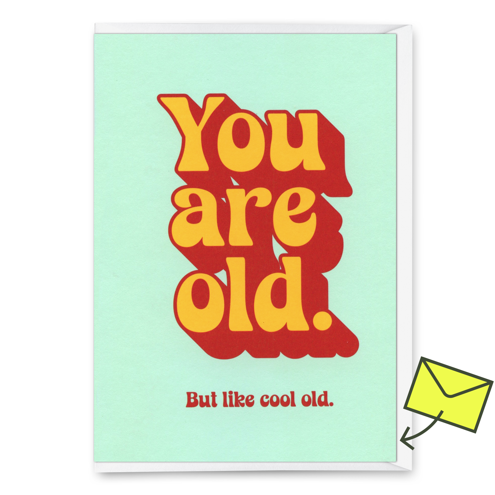 Grußkarte "You are old" | Lustige Klappkarte mit Spruch zum Geburtstag