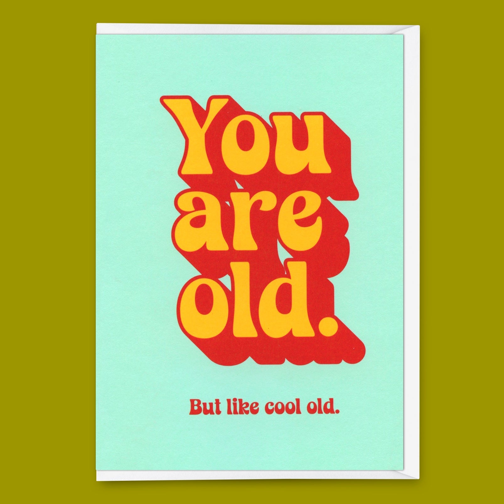 Grußkarte "You are old" | Lustige Klappkarte mit Spruch zum Geburtstag