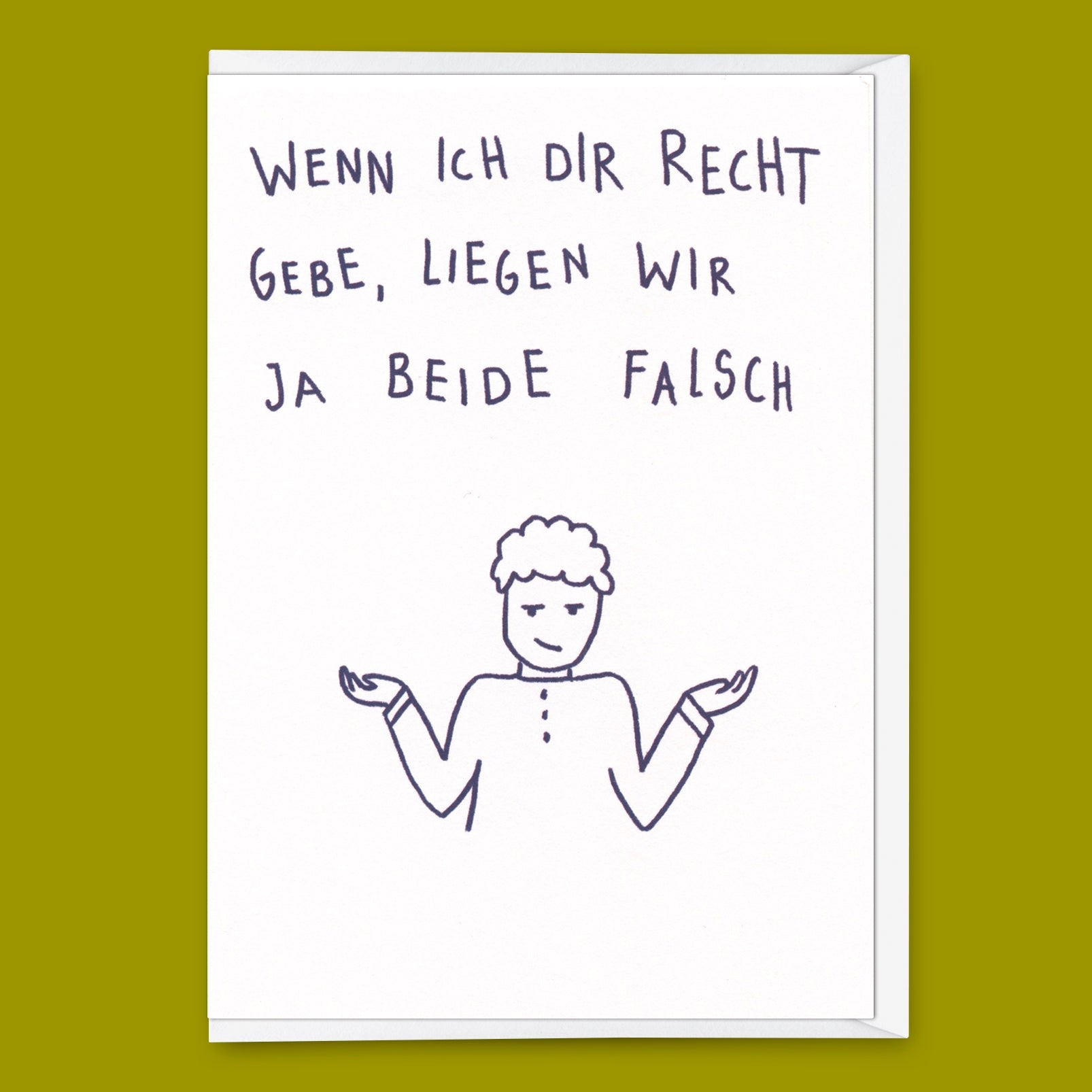 Grußkarte "Wenn ich dir recht gebe" | Lustige Klappkarte mit Spruch