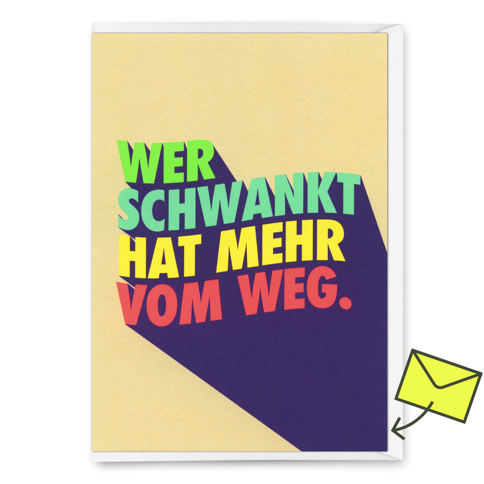 Grußkarte "Wer schwankt hat mehr vom Weg" | Lustige Klappkarte mit Spruch