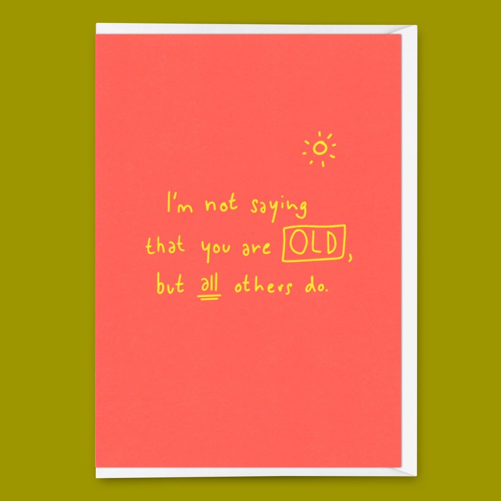 Grußkarte "Not saying that you’re old" | Lustige Klappkarte zum Geburtstag