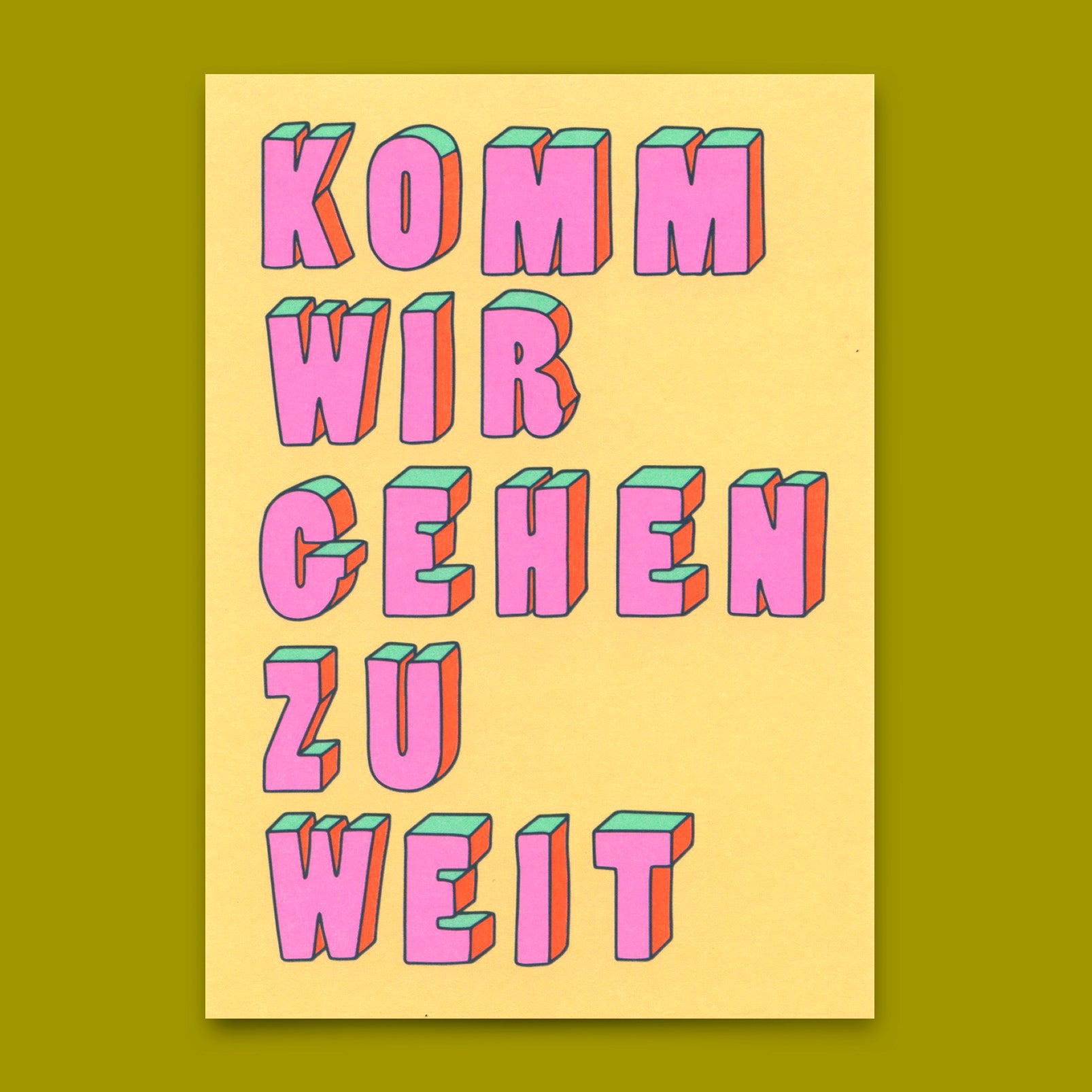 Postkarte "Komm wir gehen zu weit" | Besondere Karte mit Spruch