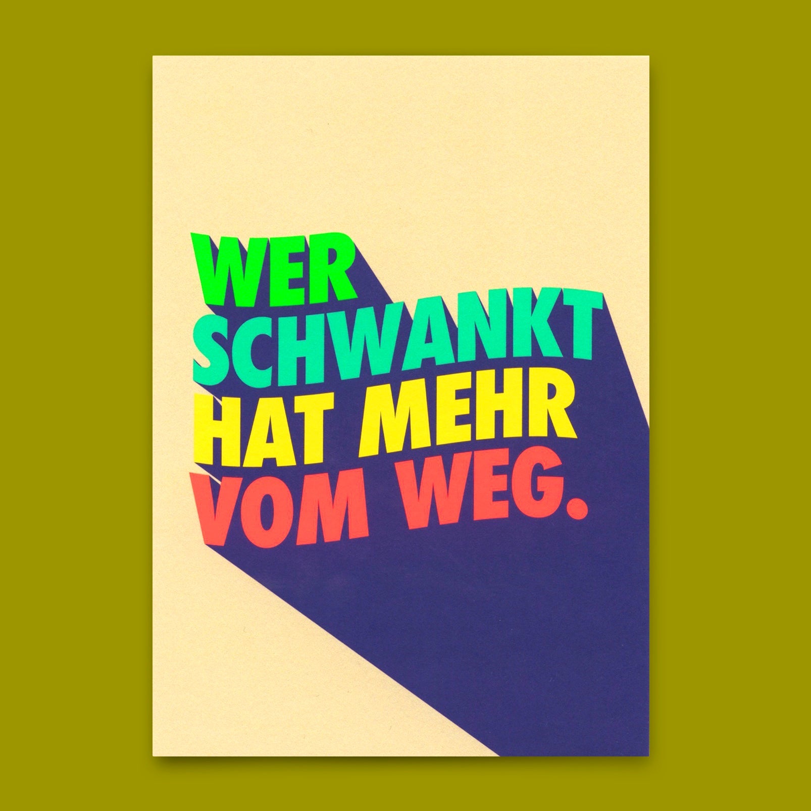Postkarte "Wer schwankt hat mehr vom Weg" | Lustige Karte mit Spruch