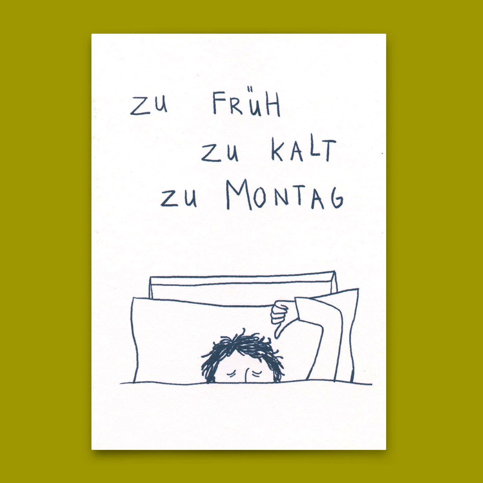 Postkarte "Zu früh, zu kalt, zu Montag" | Lustige Karte mit Spruch