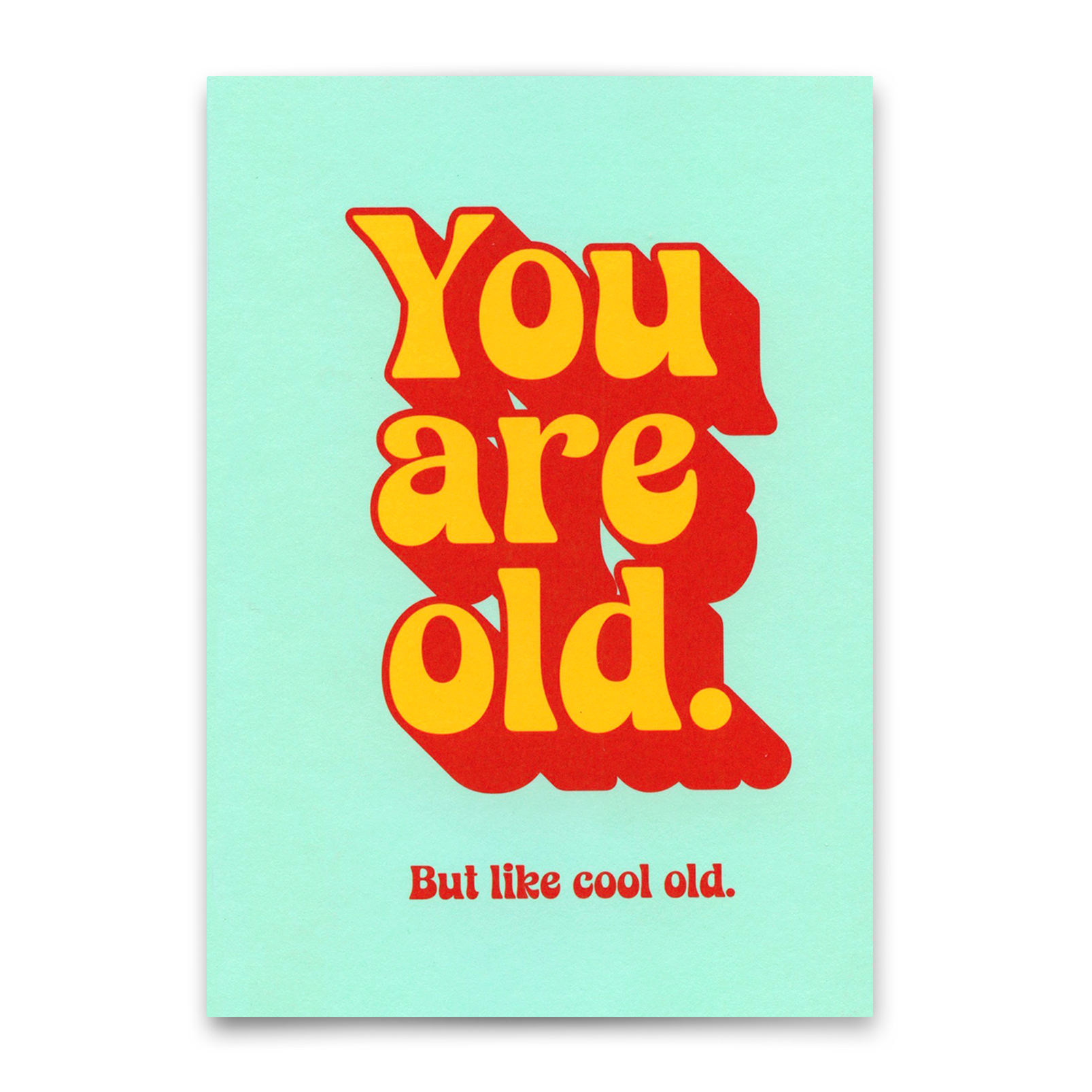 Postkarte "You are old" | Lustige Karte mit Spruch zum Geburtstag