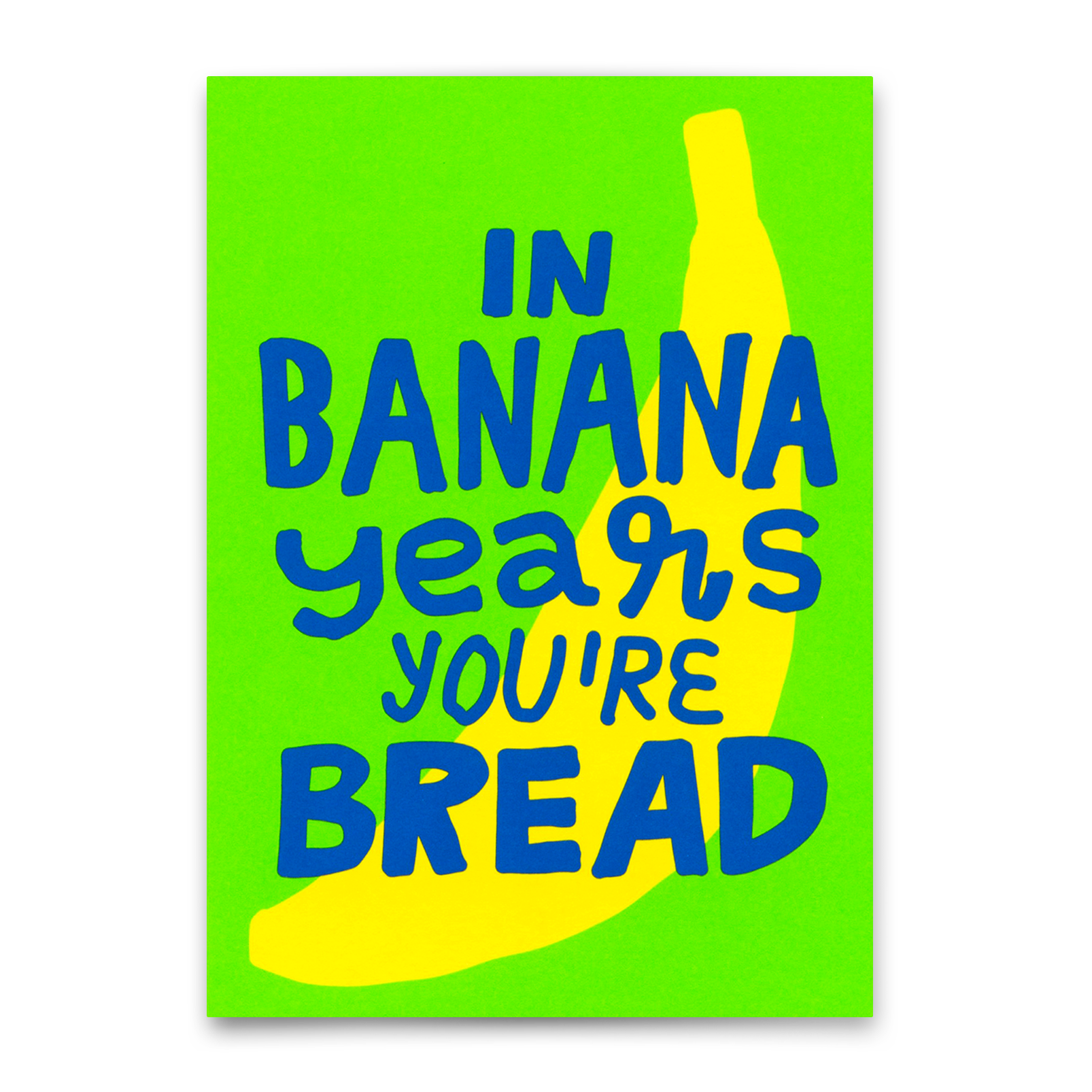 Postkarte "In banana years you`re bread" | Lustige Karte zum Geburtstag
