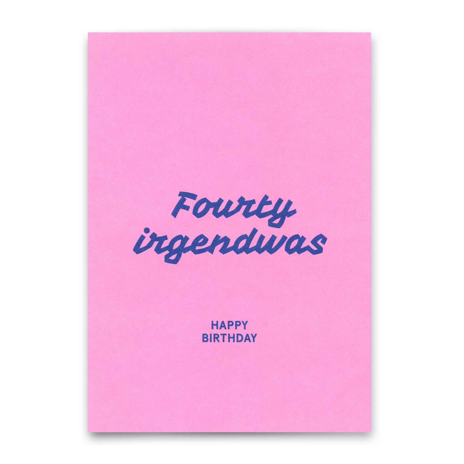 Postkarte "Fourty irgendwas"  | Lustige Karte zum Geburtstag