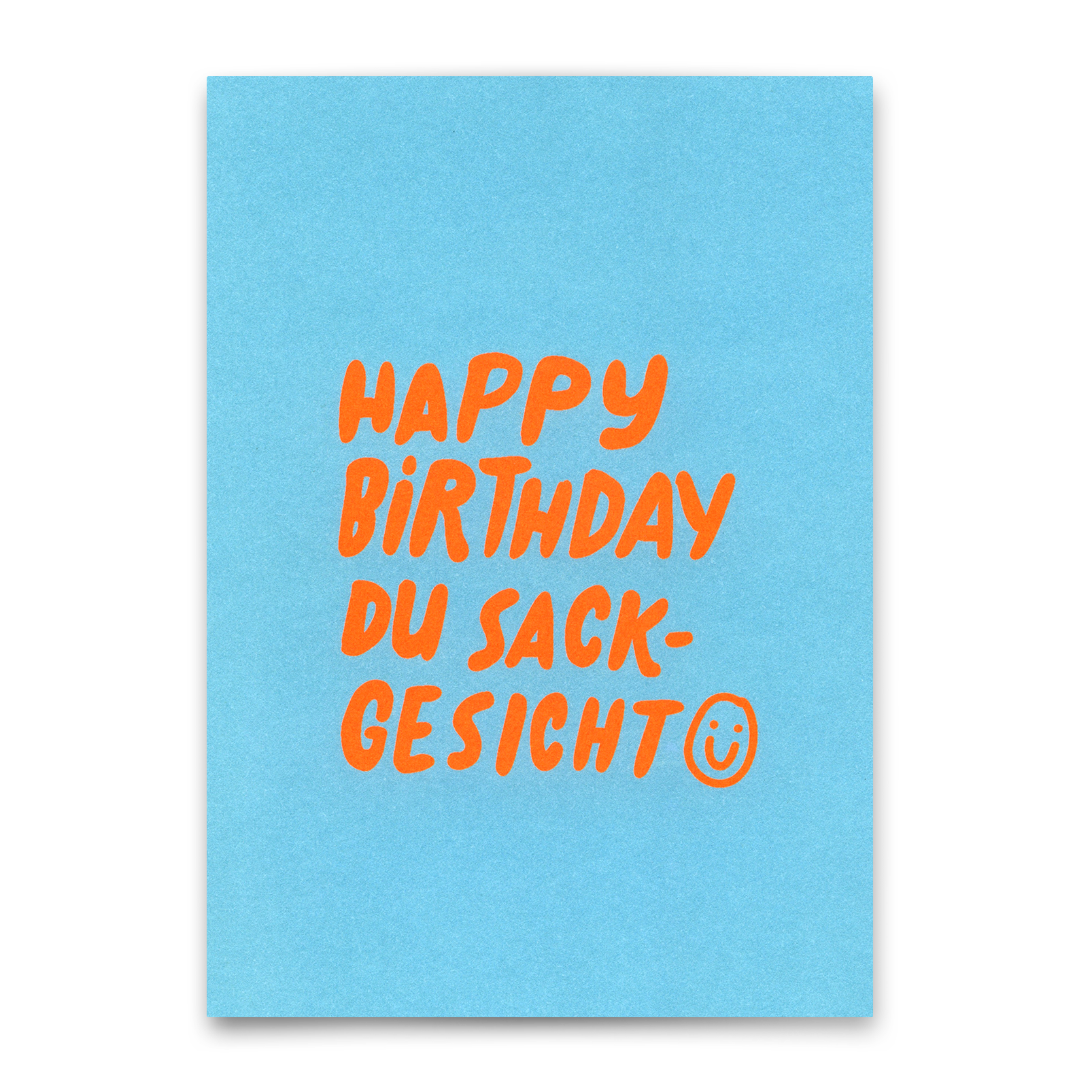 Postkarte "Happy Birthday du Sackgesicht" | Lustige Karte zum Geburtstag